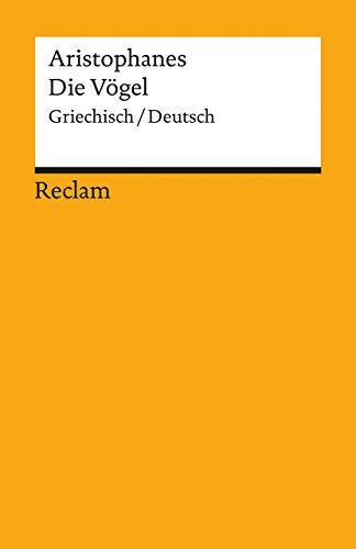Die Vögel: Griechisch/Deutsch (Reclams Universal-Bibliothek)